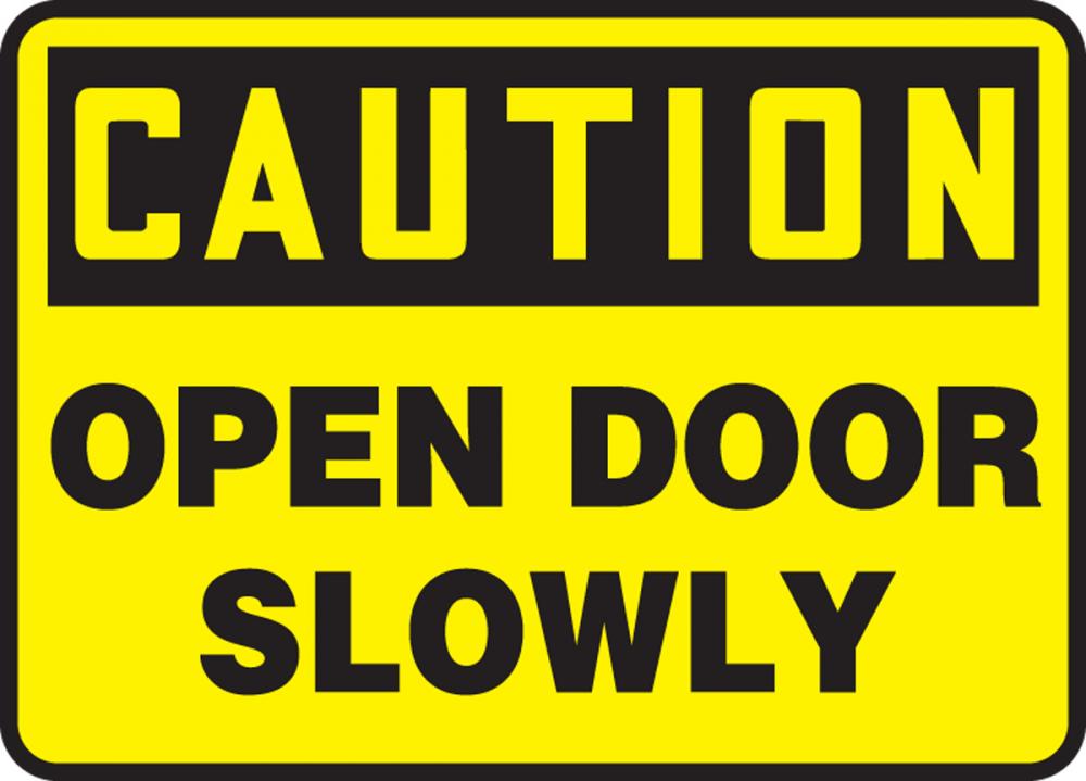 Safety Sign, CAUTION OPEN DOOR SLOWLY, 7&#34; x 10&#34;, Adhesive Vinyl<span class=' ItemWarning' style='display:block;'>Item is usually in stock, but we&#39;ll be in touch if there&#39;s a problem<br /></span>