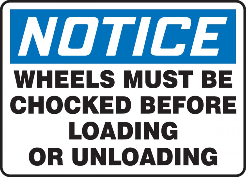 Safety Sign, NOTICE WHEELS MUST BE CHOCKED BEFORE LOADING OR UNLOADING,7 x 10 Adhesive Vinyl<span class=' ItemWarning' style='display:block;'>Item is usually in stock, but we&#39;ll be in touch if there&#39;s a problem<br /></span>