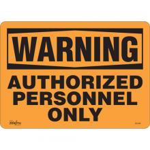 Zenith Safety Products SGL368 - "Authorized Personnel Only" Sign