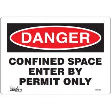 Zenith Safety Products SGL599 - "Confined Space Enter By Permit Only" Sign