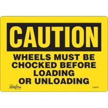 Zenith Safety Products SGM046 - "Wheels Must Be Chocked" Sign