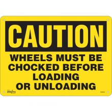 Zenith Safety Products SGM050 - "Wheels Must Be Chocked" Sign