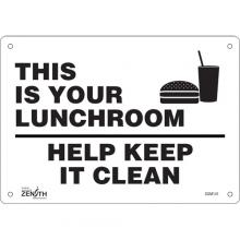 Zenith Safety Products SGM141 - "This Is Your Lunchroom" Sign