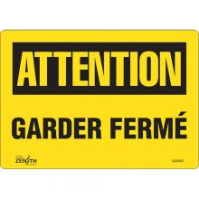 Zenith Safety Products SGM469 - "Garder Fermé" Sign