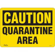 Zenith Safety Products SGU370 - SIGN 10"X14" CAUTION QUARANTINE AREA, YLW, PL