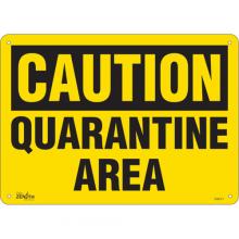 Zenith Safety Products SGU371 - SIGN 10"X14" CAUTION QUARANTINE AREA, YLW, ALUM