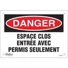 Zenith Safety Products SHG593 - SIGN 7"X10" DNGR ESPACECLOSE  PERMIS SLMNT,PL