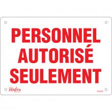 Zenith Safety Products SHG594 - SIGN 7"X10" PERSONNEL AUTORISE SEULEMENT,PL